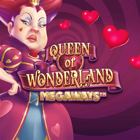 Queen Of Wonderland Megaways Betsson